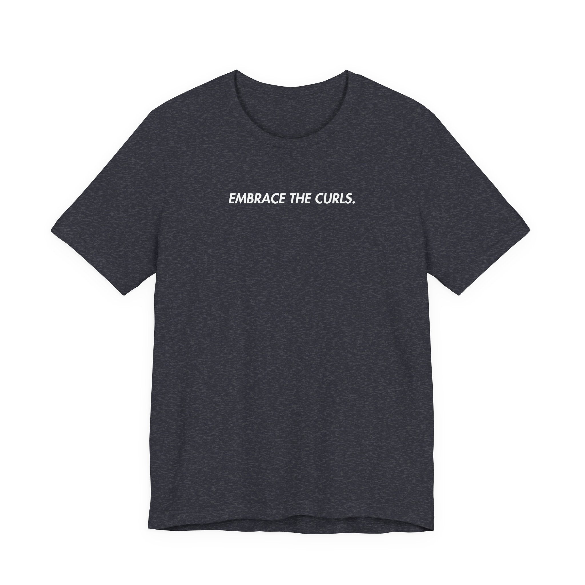 Embrace The Curls T-shirt