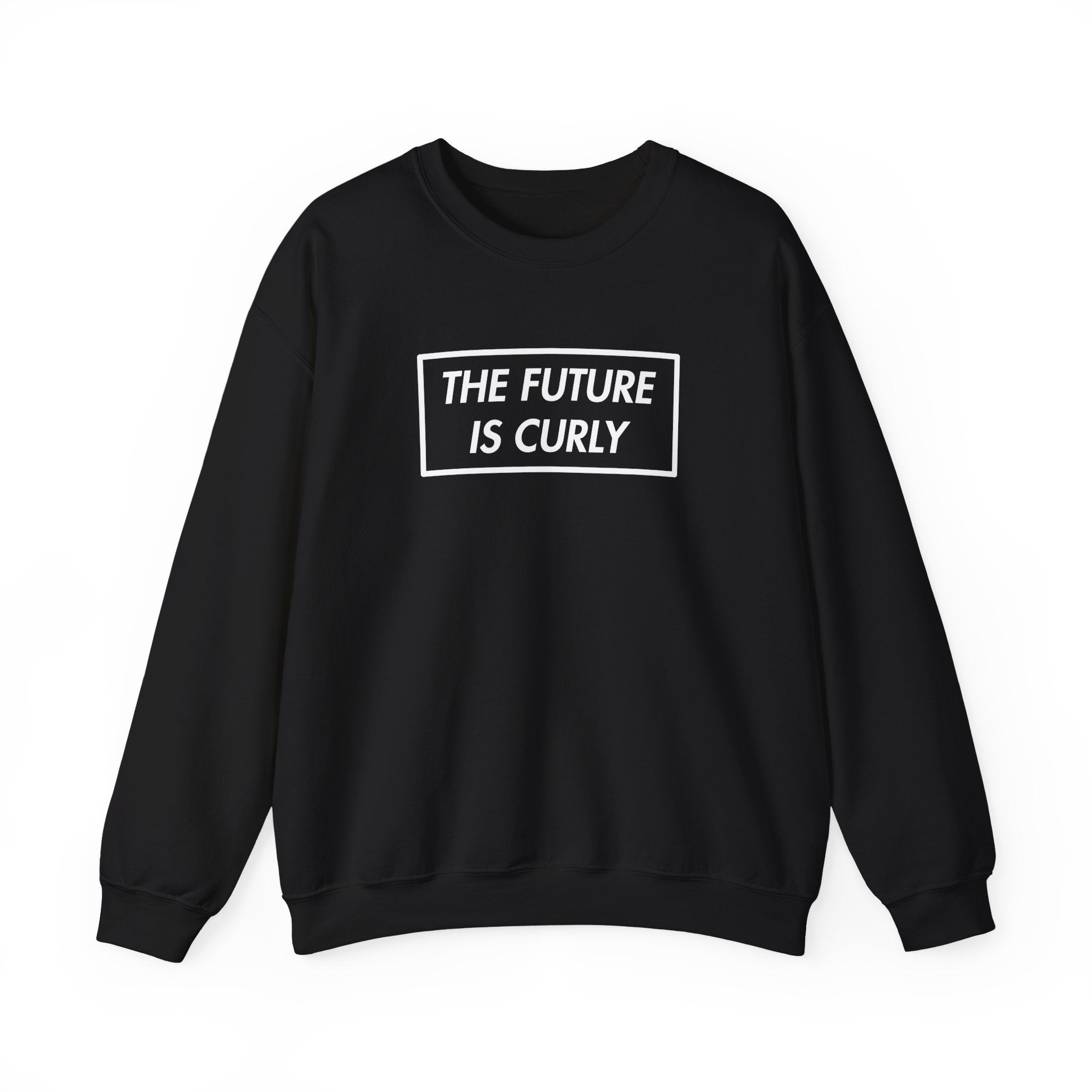 The Future Is Curly Sweatshirt