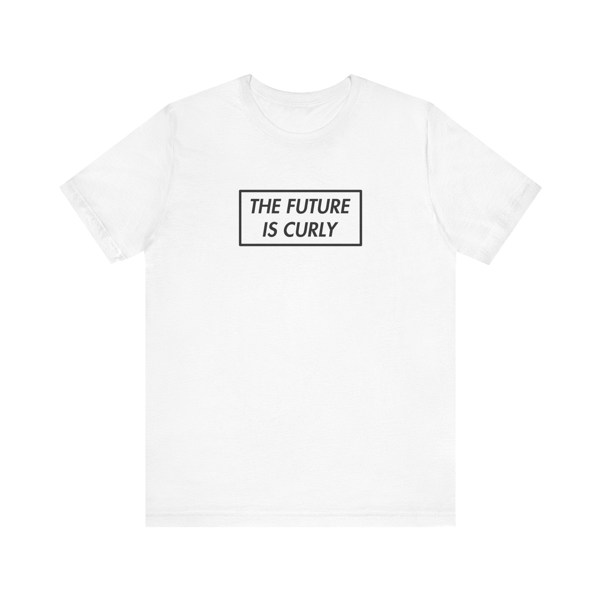 The Future Is Curly T-shirt
