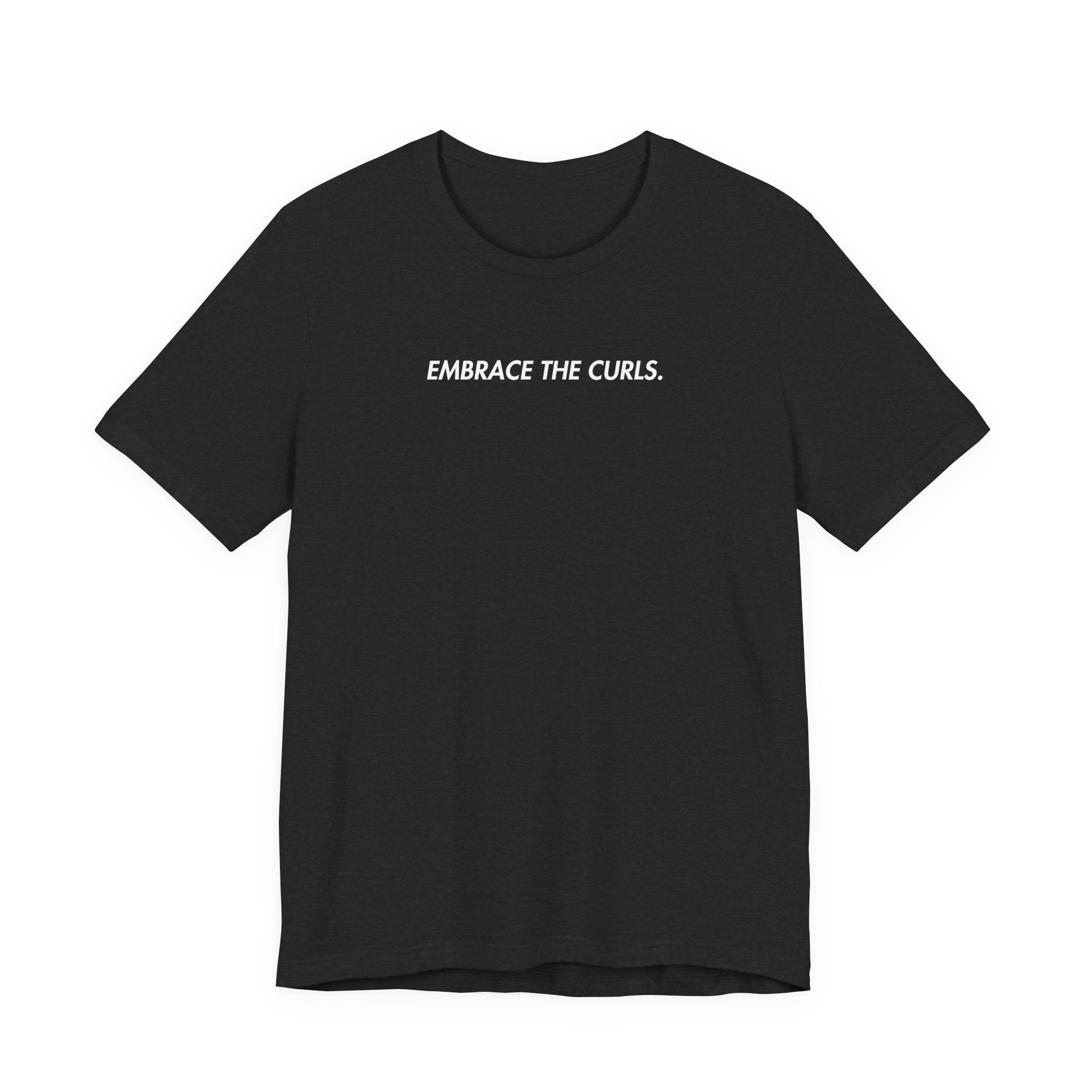 Embrace The Curls T-shirt